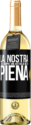 29,95 € Spedizione Gratuita | Vino bianco Edizione WHITE La nostra sarà sempre una bottiglia mezza piena Etichetta Nera. Etichetta personalizzabile Vino giovane Raccogliere 2023 Verdejo