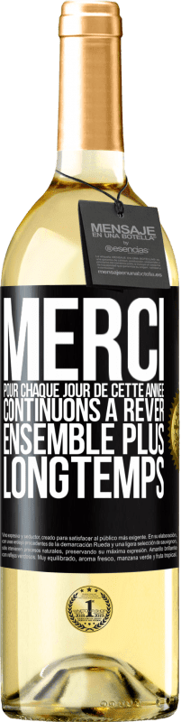 29,95 € Envoi gratuit | Vin blanc Édition WHITE Merci pour chaque jour de cette année. Continuons à rêver ensemble plus longtemps Étiquette Noire. Étiquette personnalisable Vin jeune Récolte 2024 Verdejo