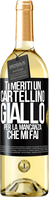 29,95 € Spedizione Gratuita | Vino bianco Edizione WHITE Ti meriti un cartellino giallo per la mancanza che mi fai Etichetta Nera. Etichetta personalizzabile Vino giovane Raccogliere 2025 Verdejo