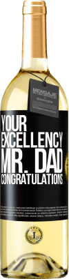 29,95 € Free Shipping | White Wine WHITE Edition Your Excellency Mr. Dad. Congratulations Black Label. Customizable label Young wine Harvest 2023 Verdejo
