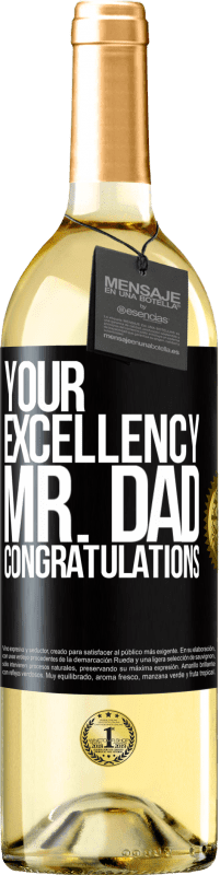 29,95 € Free Shipping | White Wine WHITE Edition Your Excellency Mr. Dad. Congratulations Black Label. Customizable label Young wine Harvest 2024 Verdejo