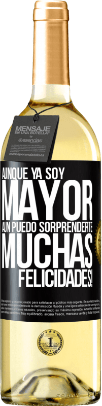 29,95 € Envío gratis | Vino Blanco Edición WHITE Aunque ya soy mayor, aún puedo sorprenderte. Muchas felicidades! Etiqueta Negra. Etiqueta personalizable Vino joven Cosecha 2024 Verdejo