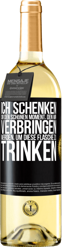 29,95 € Kostenloser Versand | Weißwein WHITE Ausgabe Ich schenken dir den schönen Moment, den wir verbringen werden, um diese Flasche zu trinken Schwarzes Etikett. Anpassbares Etikett Junger Wein Ernte 2024 Verdejo