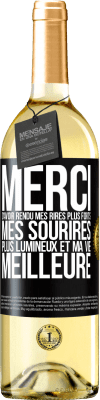 29,95 € Envoi gratuit | Vin blanc Édition WHITE Merci d'avoir rendu mes rires plus forts, mes sourires plus lumineux et ma vie meilleure Étiquette Noire. Étiquette personnalisable Vin jeune Récolte 2024 Verdejo