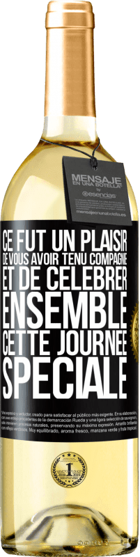 29,95 € Envoi gratuit | Vin blanc Édition WHITE Ce fut un plaisir de vous avoir tenu compagnie et de célébrer ensemble cette journée spéciale Étiquette Noire. Étiquette personnalisable Vin jeune Récolte 2023 Verdejo