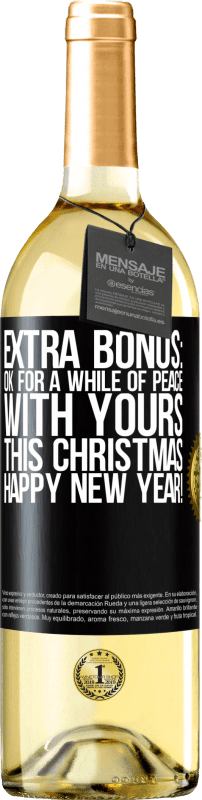 29,95 € Free Shipping | White Wine WHITE Edition Extra Bonus: Ok for a while of peace with yours this Christmas. Happy New Year! Black Label. Customizable label Young wine Harvest 2024 Verdejo