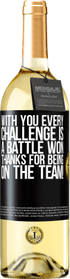 29,95 € Free Shipping | White Wine WHITE Edition With you every challenge is a battle won. Thanks for being on the team! Black Label. Customizable label Young wine Harvest 2023 Verdejo