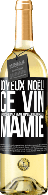 29,95 € Envoi gratuit | Vin blanc Édition WHITE Joyeux Noël! Ce vin te procurera la même chaleur qu'un pull de mamie Étiquette Noire. Étiquette personnalisable Vin jeune Récolte 2024 Verdejo