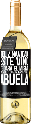 29,95 € Envío gratis | Vino Blanco Edición WHITE Feliz navidad! Este vino te dará el mismo calorcillo que un jersey de la abuela Etiqueta Negra. Etiqueta personalizable Vino joven Cosecha 2023 Verdejo