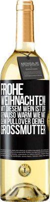 29,95 € Kostenloser Versand | Weißwein WHITE Ausgabe Frohe Weihnachten! Mit diesem Wein ist dir genauso warm wie mit dem Pullover deiner Großmutter Schwarzes Etikett. Anpassbares Etikett Junger Wein Ernte 2024 Verdejo