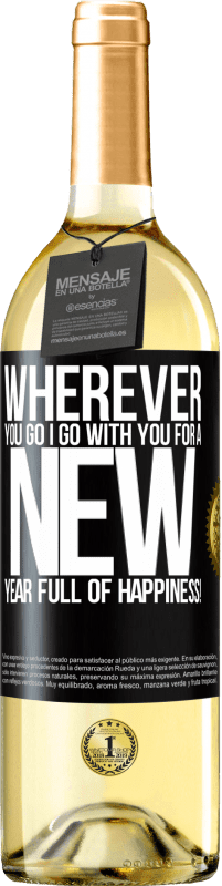 29,95 € Free Shipping | White Wine WHITE Edition Wherever you go, I go with you. For a new year full of happiness! Black Label. Customizable label Young wine Harvest 2024 Verdejo