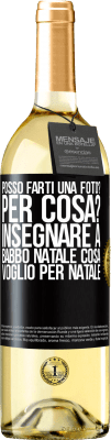 29,95 € Spedizione Gratuita | Vino bianco Edizione WHITE Posso farti una foto? Per cosa? Insegnare a Babbo Natale cosa voglio per Natale Etichetta Nera. Etichetta personalizzabile Vino giovane Raccogliere 2023 Verdejo