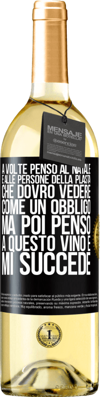 29,95 € Spedizione Gratuita | Vino bianco Edizione WHITE A volte penso al Natale e alle persone della plasta che dovrò vedere come un obbligo. Ma poi penso a questo vino e mi succede Etichetta Nera. Etichetta personalizzabile Vino giovane Raccogliere 2024 Verdejo