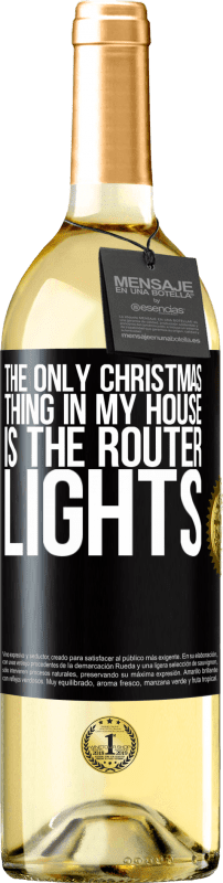 29,95 € Бесплатная доставка | Белое вино Издание WHITE Единственная рождественская вещь в моем доме - огни роутера Черная метка. Настраиваемая этикетка Молодое вино Урожай 2023 Verdejo