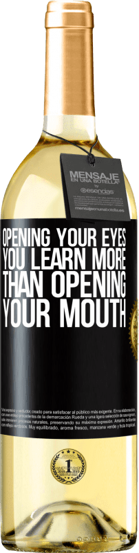 29,95 € Free Shipping | White Wine WHITE Edition Opening your eyes you learn more than opening your mouth Black Label. Customizable label Young wine Harvest 2024 Verdejo