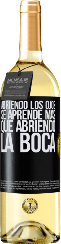 29,95 € Envío gratis | Vino Blanco Edición WHITE Abriendo los ojos se aprende más que abriendo la boca Etiqueta Negra. Etiqueta personalizable Vino joven Cosecha 2024 Verdejo