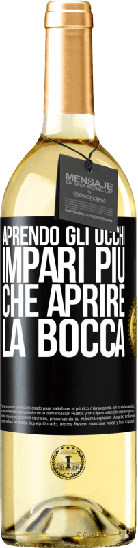 29,95 € Spedizione Gratuita | Vino bianco Edizione WHITE Aprendo gli occhi impari più che aprire la bocca Etichetta Nera. Etichetta personalizzabile Vino giovane Raccogliere 2024 Verdejo