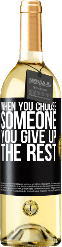 29,95 € Free Shipping | White Wine WHITE Edition When you choose someone you give up the rest Black Label. Customizable label Young wine Harvest 2024 Verdejo