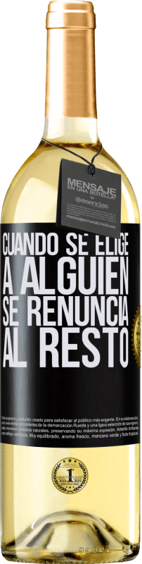 29,95 € Envío gratis | Vino Blanco Edición WHITE Cuando se elige a alguien se renuncia al resto Etiqueta Negra. Etiqueta personalizable Vino joven Cosecha 2024 Verdejo