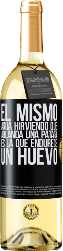 29,95 € Envío gratis | Vino Blanco Edición WHITE El mismo agua hirviendo que ablanda una patata, es la que endurece un huevo Etiqueta Negra. Etiqueta personalizable Vino joven Cosecha 2024 Verdejo