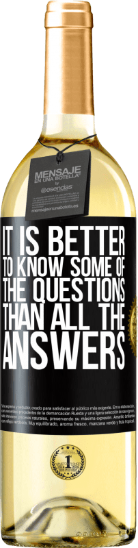 29,95 € Бесплатная доставка | Белое вино Издание WHITE Лучше знать некоторые вопросы, чем все ответы Черная метка. Настраиваемая этикетка Молодое вино Урожай 2023 Verdejo