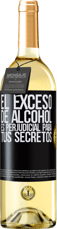 29,95 € Envío gratis | Vino Blanco Edición WHITE El exceso de alcohol es perjudicial para tus secretos Etiqueta Negra. Etiqueta personalizable Vino joven Cosecha 2023 Verdejo