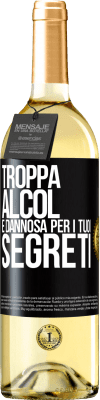 29,95 € Spedizione Gratuita | Vino bianco Edizione WHITE Troppa alcol è dannosa per i tuoi segreti Etichetta Nera. Etichetta personalizzabile Vino giovane Raccogliere 2023 Verdejo