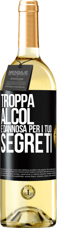 29,95 € Spedizione Gratuita | Vino bianco Edizione WHITE Troppa alcol è dannosa per i tuoi segreti Etichetta Nera. Etichetta personalizzabile Vino giovane Raccogliere 2024 Verdejo