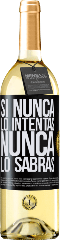 29,95 € Envío gratis | Vino Blanco Edición WHITE Si nunca lo intentas, nunca lo sabrás Etiqueta Negra. Etiqueta personalizable Vino joven Cosecha 2024 Verdejo