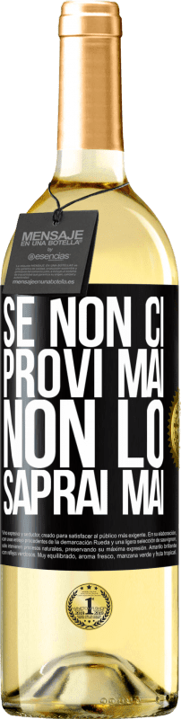 29,95 € Spedizione Gratuita | Vino bianco Edizione WHITE Se non ci provi mai, non lo saprai mai Etichetta Nera. Etichetta personalizzabile Vino giovane Raccogliere 2024 Verdejo