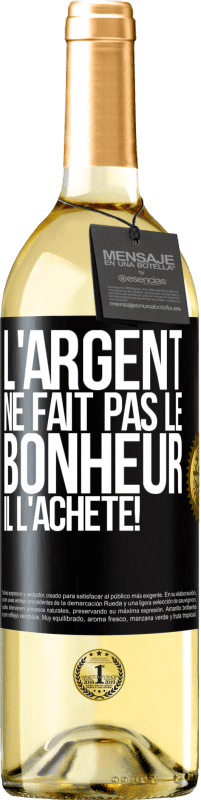 29,95 € Envoi gratuit | Vin blanc Édition WHITE L'argent ne fait pas le bonheur . Il l'achète! Étiquette Noire. Étiquette personnalisable Vin jeune Récolte 2024 Verdejo