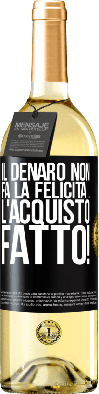 29,95 € Spedizione Gratuita | Vino bianco Edizione WHITE Il denaro non fa la felicità ... l'acquisto fatto! Etichetta Nera. Etichetta personalizzabile Vino giovane Raccogliere 2024 Verdejo