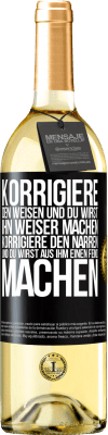 29,95 € Kostenloser Versand | Weißwein WHITE Ausgabe Korrigiere den Weisen und du wirst ihn weiser machen, korrigiere den Narren und du wirst aus ihm einen Feind machen Schwarzes Etikett. Anpassbares Etikett Junger Wein Ernte 2024 Verdejo