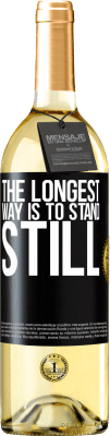 29,95 € Free Shipping | White Wine WHITE Edition The longest way is to stand still Black Label. Customizable label Young wine Harvest 2023 Verdejo