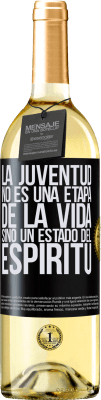 29,95 € Envío gratis | Vino Blanco Edición WHITE La juventud no es una etapa de la vida, sino un estado del espíritu Etiqueta Negra. Etiqueta personalizable Vino joven Cosecha 2023 Verdejo