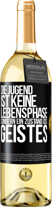 29,95 € Kostenloser Versand | Weißwein WHITE Ausgabe Die Jugend ist keine Lebensphase sondern ein Zustand des Geistes Schwarzes Etikett. Anpassbares Etikett Junger Wein Ernte 2024 Verdejo