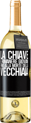 29,95 € Spedizione Gratuita | Vino bianco Edizione WHITE La chiave è rimanere giovani fino alla morte della vecchiaia Etichetta Nera. Etichetta personalizzabile Vino giovane Raccogliere 2024 Verdejo