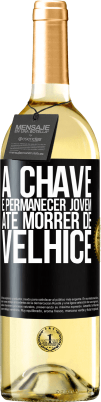 29,95 € Envio grátis | Vinho branco Edição WHITE A chave é permanecer jovem até morrer de velhice Etiqueta Preta. Etiqueta personalizável Vinho jovem Colheita 2024 Verdejo