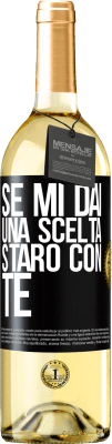 29,95 € Spedizione Gratuita | Vino bianco Edizione WHITE Se mi dai una scelta, starò con te Etichetta Nera. Etichetta personalizzabile Vino giovane Raccogliere 2023 Verdejo