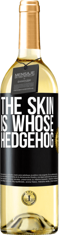 29,95 € Бесплатная доставка | Белое вино Издание WHITE Чья это шкура ежа Черная метка. Настраиваемая этикетка Молодое вино Урожай 2023 Verdejo