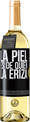 29,95 € Envío gratis | Vino Blanco Edición WHITE La piel es de quien la eriza Etiqueta Negra. Etiqueta personalizable Vino joven Cosecha 2025 Verdejo