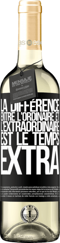 29,95 € Envoi gratuit | Vin blanc Édition WHITE La différence entre l'ordinaire et l'extraordinaire est le temps EXTRA Étiquette Noire. Étiquette personnalisable Vin jeune Récolte 2024 Verdejo