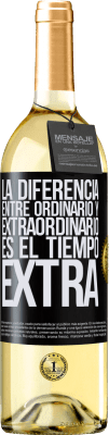 29,95 € Envío gratis | Vino Blanco Edición WHITE La diferencia entre ordinario y extraordinario es el tiempo EXTRA Etiqueta Negra. Etiqueta personalizable Vino joven Cosecha 2024 Verdejo