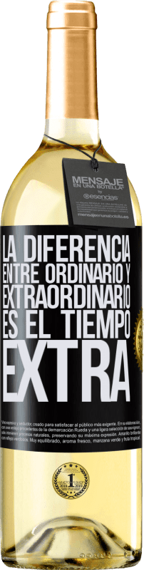 29,95 € Envío gratis | Vino Blanco Edición WHITE La diferencia entre ordinario y extraordinario es el tiempo EXTRA Etiqueta Negra. Etiqueta personalizable Vino joven Cosecha 2024 Verdejo