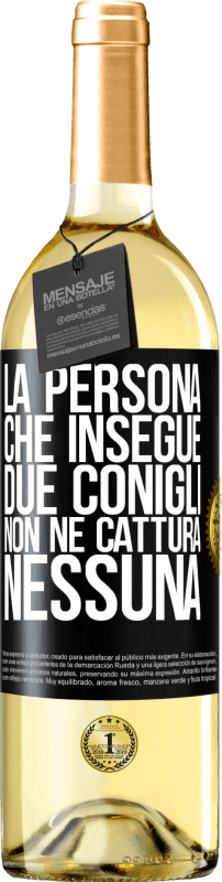 29,95 € Spedizione Gratuita | Vino bianco Edizione WHITE La persona che insegue due conigli non ne cattura nessuna Etichetta Nera. Etichetta personalizzabile Vino giovane Raccogliere 2024 Verdejo