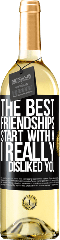 29,95 € Бесплатная доставка | Белое вино Издание WHITE Лучшие дружеские отношения начинаются со слова «Я действительно не любил тебя» Черная метка. Настраиваемая этикетка Молодое вино Урожай 2023 Verdejo
