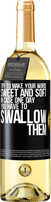 29,95 € 送料無料 | 白ワイン WHITEエディション いつかあなたがそれらを飲み込まなければならない場合に備えて、あなたの言葉を甘くて柔らかいものにしてください ブラックラベル. カスタマイズ可能なラベル 若いワイン 収穫 2025 Verdejo