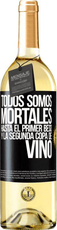 29,95 € Envío gratis | Vino Blanco Edición WHITE Todos somos mortales hasta el primer beso y la segunda copa de vino Etiqueta Negra. Etiqueta personalizable Vino joven Cosecha 2025 Verdejo