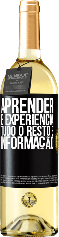 29,95 € Envio grátis | Vinho branco Edição WHITE Aprender é experiência. Tudo o resto é informação Etiqueta Preta. Etiqueta personalizável Vinho jovem Colheita 2024 Verdejo