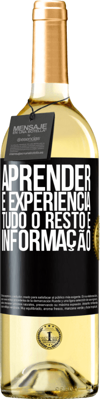 29,95 € Envio grátis | Vinho branco Edição WHITE Aprender é experiência. Tudo o resto é informação Etiqueta Preta. Etiqueta personalizável Vinho jovem Colheita 2025 Verdejo